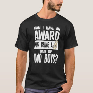 Camiseta Mens Posso Ter Prêmio De Ser Um Pai De Dois Menino