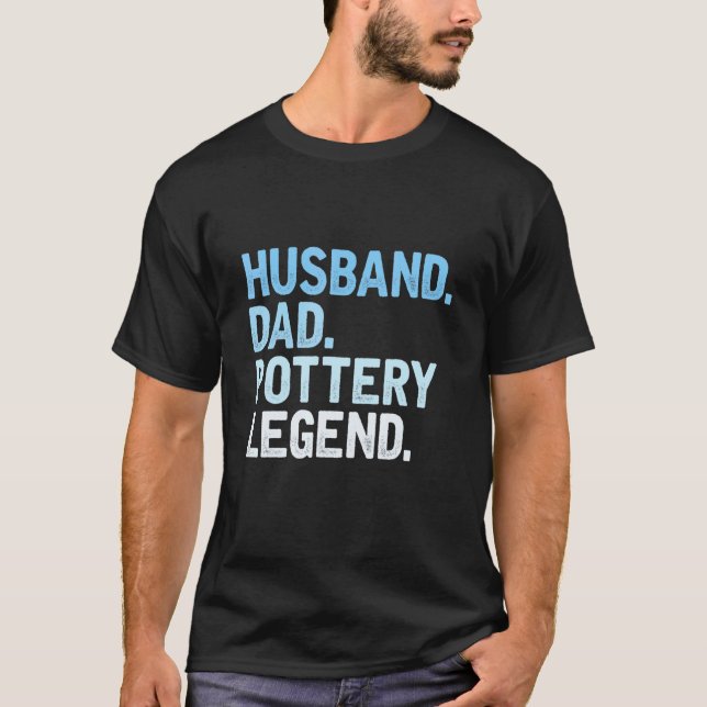 Camiseta Mens Pottery Dad  Husband Dad Pottery Legend Fathe (Frente)