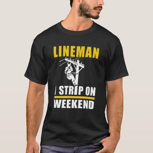 Camiseta Mens Power Lineman Electric Linesman I Strip Em W (Frente)
