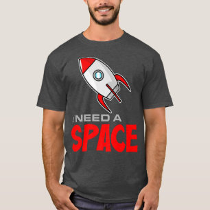 Camiseta Mens Preciso de um Plano Espacial Engraçado