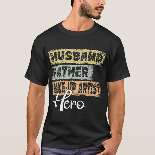 Camiseta Mens Profissão pai Herói pai maquiador (Frente)