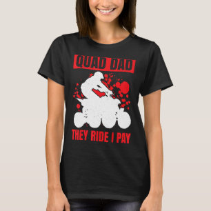 Camiseta Mens Quad Pai Eles Andam Eu Pago Quad Bike Atv Gee