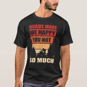 Camiseta Mens Quads Me Faz Feliz Não Quad Fahren Atv O