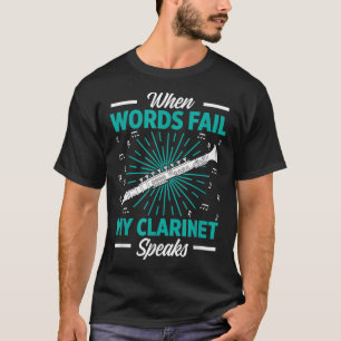 Camiseta Mens Quando As Palavras Falham Meu Clarinet Fala U