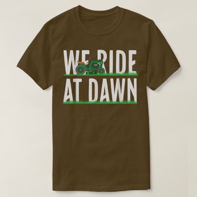 Camiseta Mens Que Andamos No Dawn Lawnmower Lawn Mears Pai  (Frente do Design)