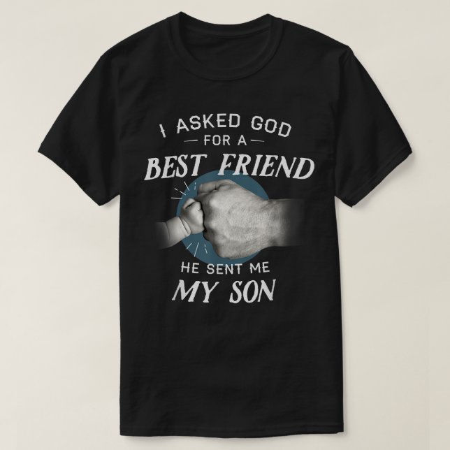 Camiseta Mens Que Pedi A Deus Para Um Melhor Amigo, Ele Me  (Frente do Design)