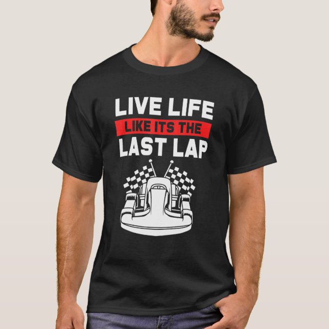 Camiseta Mens Race Car Go Kart Racing Live Life (Frente)