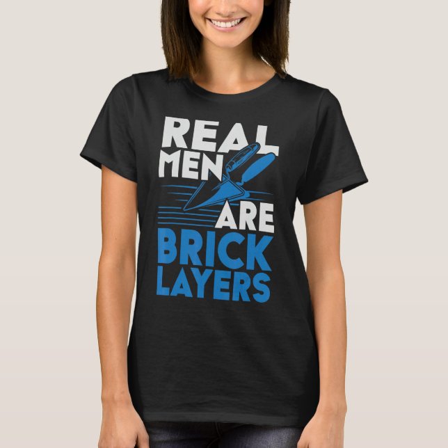 Camiseta Mens Real Men Are Bricklayers Bircklaying Bricks J (Frente)
