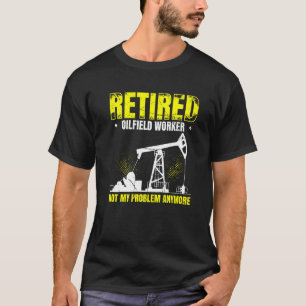 Camiseta Mens Reformados Oilfield Worker Não Meu Anymor de