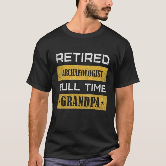 Camiseta Mens Retired Archaeologist Full Time Grandpa (Frente)