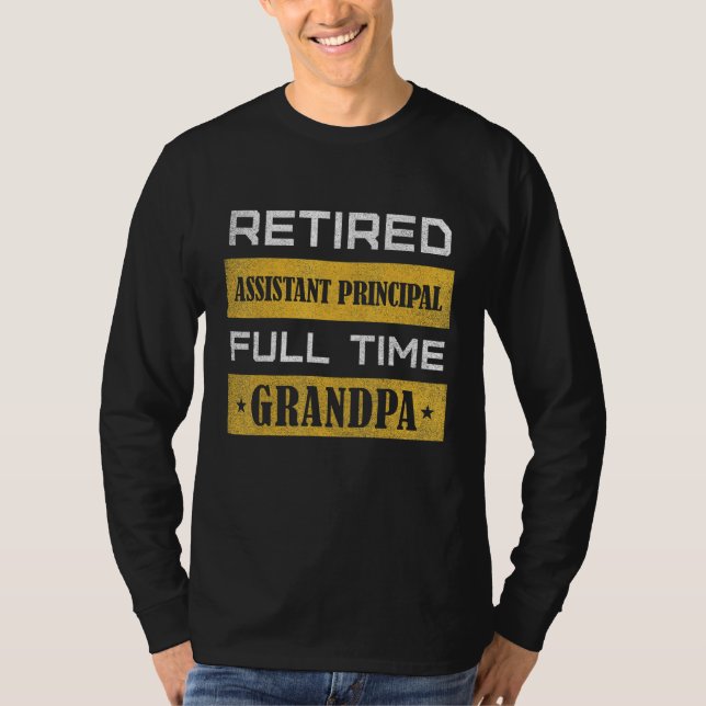 Camiseta Mens Retired Assistant Principal Full Time Grandpa (Frente)