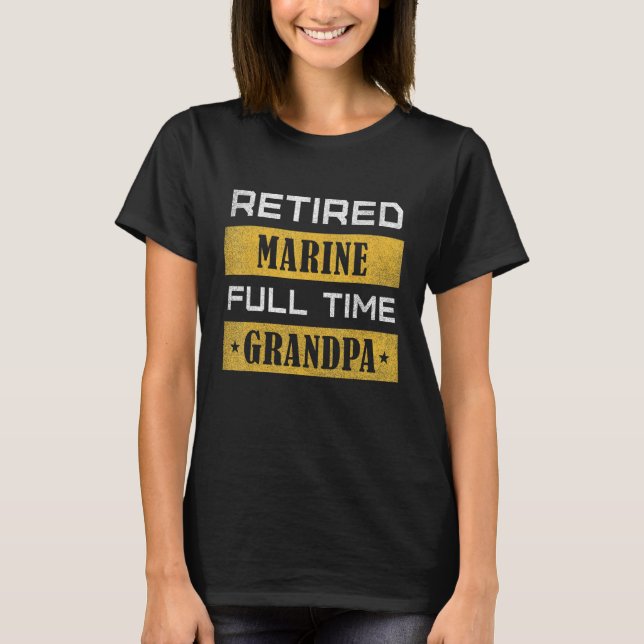 Camiseta Mens Retired Marine Full Time Grandpa Retirement (Frente)