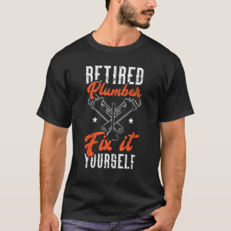 Camiseta Mens Retired Plumber Fix It Yourself Plumbing Drai