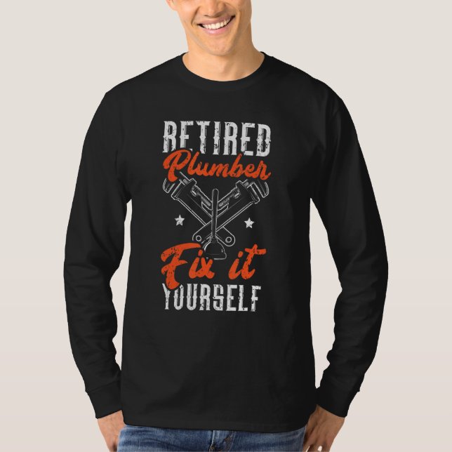 Camiseta Mens Retired Plumber Fix It Yourself Plumbing Drai (Frente)