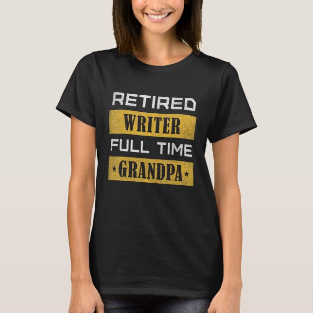 Camiseta Mens Retired Writer Full Time Grandpa Retirement (Frente)