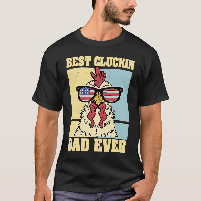 Camiseta Mens Retro Best Cluckin Dad Ever Chicken Dad Roost (Frente)
