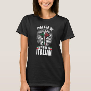 Camiseta Mens Rezam Por Mim Minha Esposa É Engraçado Italia