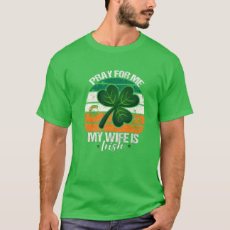 Camiseta Mens Rezam Por Mim Minha Esposa É Irlandesa - Irla