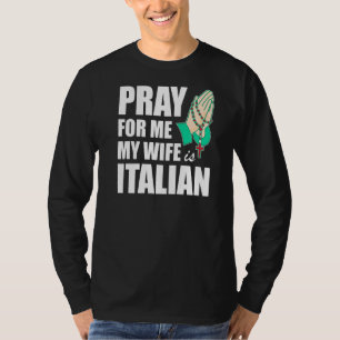 Camiseta Mens Rezam Por Mim Minha Esposa É Italiana 2