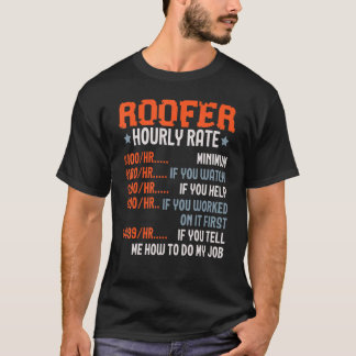 Camiseta Mens Roofer Surgidor De Telhado De Taxa Horária Ni