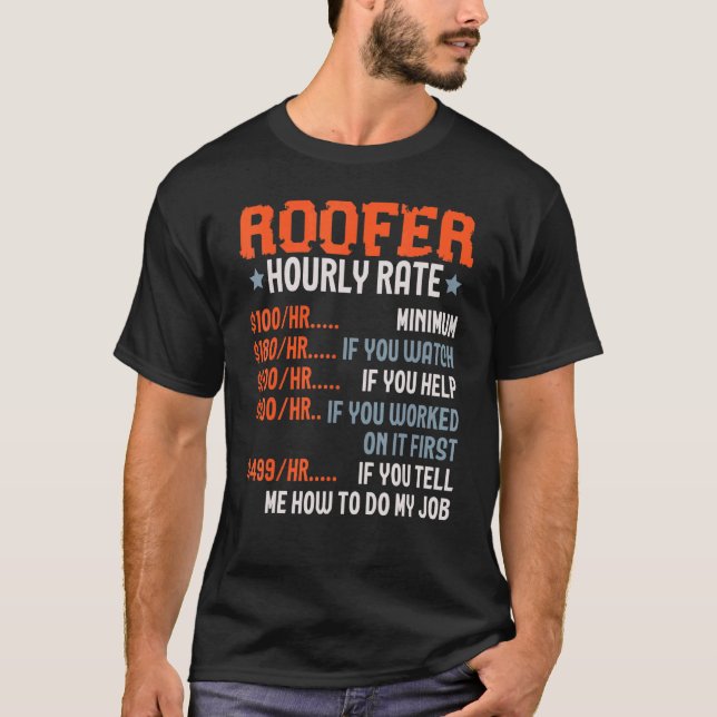 Camiseta Mens Roofer Surgidor De Telhado De Taxa Horária Ni (Frente)