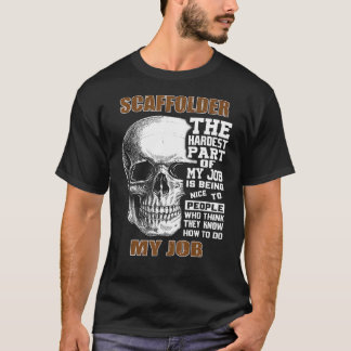 Camiseta Mens Scaffolder A parte mais difícil do meu crânio