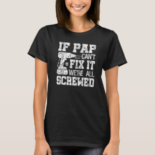 Camiseta Mens se a Pap não consegue consertá-la Estamos tod