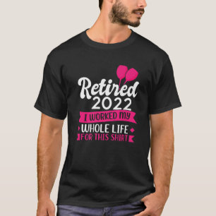 Camiseta Mens Se Aposentaram Em 2022 Eu Trabalhei Em Todo O