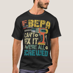 Camiseta Mens se Bepa não conseguir Fi-lo Estamos todos fer