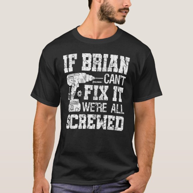 Camiseta Mens se Brian não conseguir consertá-lo Estamos to (Frente)