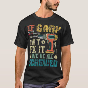 Camiseta Mens Se Gary não Consegue consertá-lo Estamos to