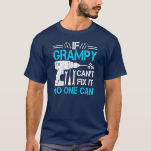Camiseta Mens, se Grampy não consegue consertá-lo, ninguém