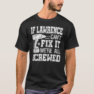 Camiseta Mens Se Lawrence não Consegue consertá-lo Estamos