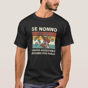 Camiseta Mens Se Nonno Non Può Aggiustarlo Italiano Grandfa