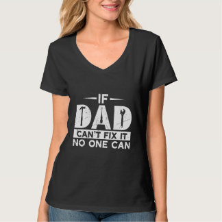 Camiseta Mens Se o Pai não conseguir consertá-lo Ninguém po