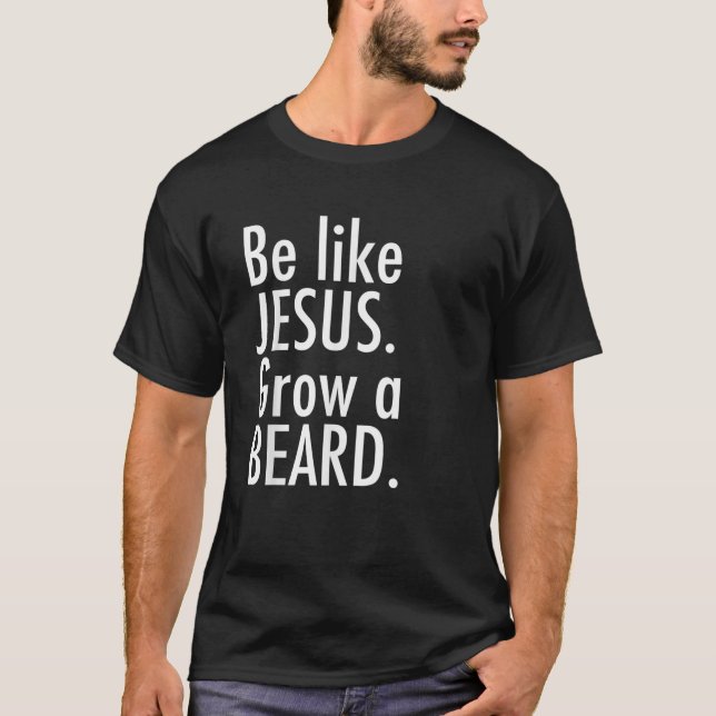 Camiseta Mens Sejam Como Jesus Cultivar Uma Barba (Frente)