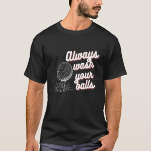 Camiseta Mens Sempre Lave Suas Bolas Engraçado Dia de os pa