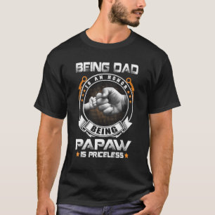 Camiseta Mens Sendo Pai É Uma Honra Ser Papaw É Priceles