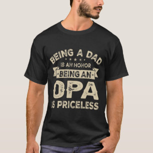 Camiseta Mens sendo um PAI é uma HONRA Ser um OPA é