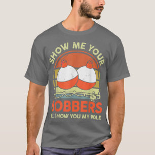 Camiseta Mens Show Me Your Bobbers T Funny Dad Jokes Bass F