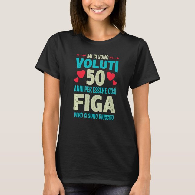 Camiseta Mens Sono Voluti 50 Anni Essere Figa 50 Compleanno (Frente)