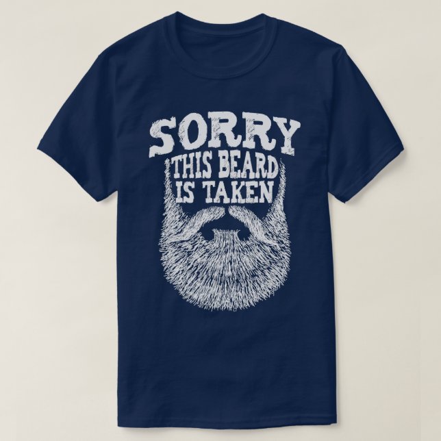 Camiseta Mens Sorry his Beard Is aken  Beard Lover  Facial  (Frente do Design)