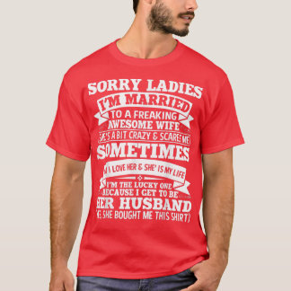 Camiseta Mens Sorry Ladies I'm Married To A Freaking Awesom