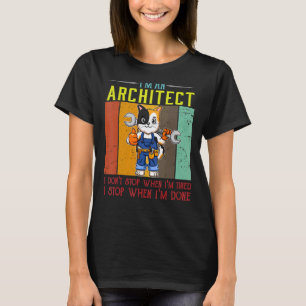 Camiseta Mens, sou arquiteto, não paro quando estou cansado