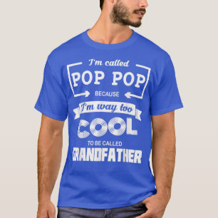 Camiseta Mens, sou chamado Pop Pop porque estou Legal demai
