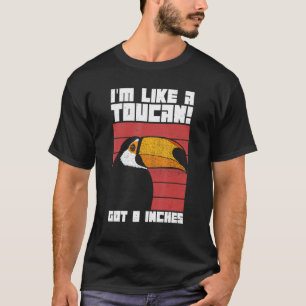 Camiseta Mens, sou como um tucano, tenho 8 polegadas para u