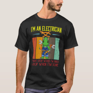 Camiseta Mens, sou o eletricista para parar quando terminar