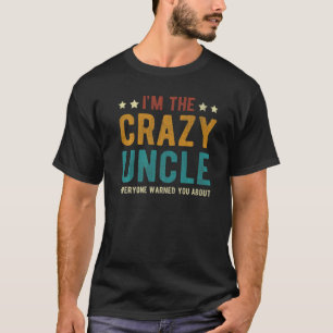 Camiseta Mens, sou o tio maluco, todos avisaram-te.