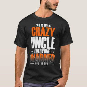 Camiseta Mens, sou o tio maluco, todos avisaram-te.