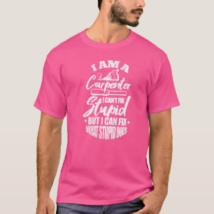 Camiseta Mens, sou um carpinteiro que não consigo consertar